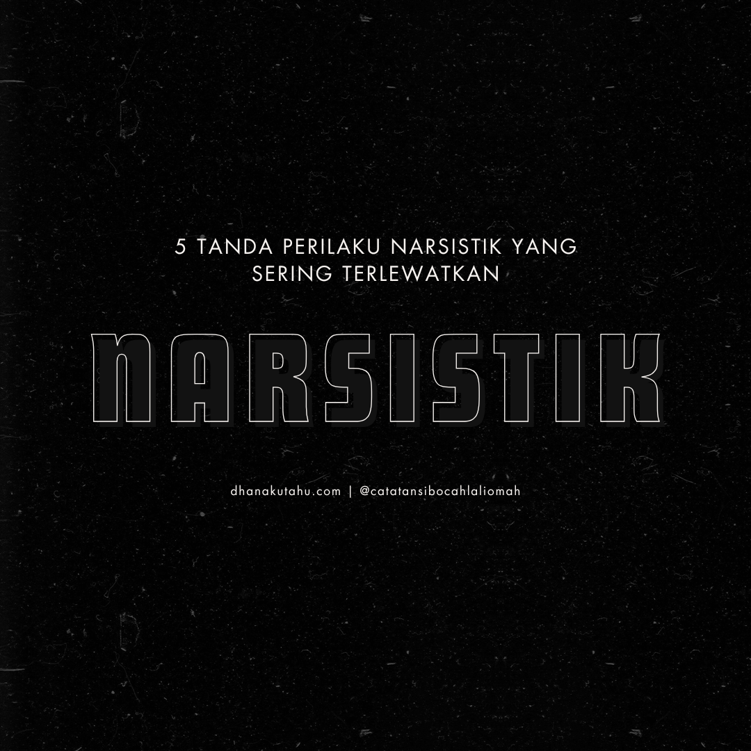 5 Tanda Perilaku Narsistik yang Sering Terlewatkan