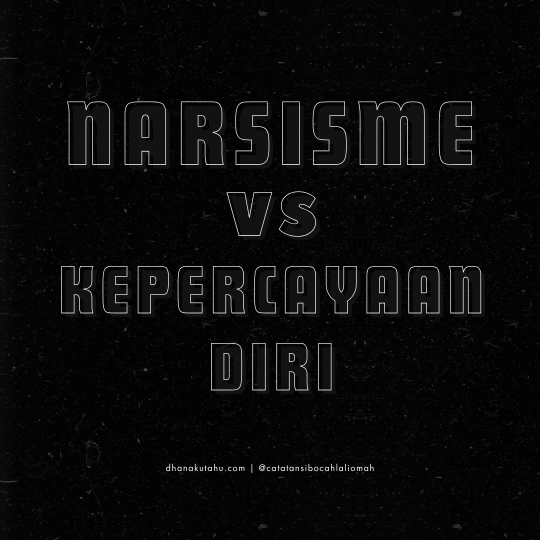 6 Perbedaan Narsisme dan Kepercayaan Diri yang Sehat.