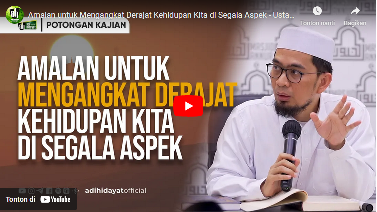 3 Poin Amalan Untuk Mengangkat Derajat Kehidupan (UAH)